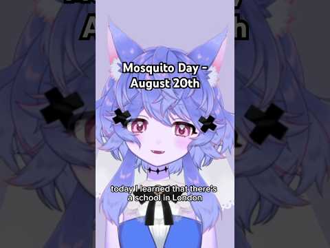 Mosquito Day: I was surprised to find it was actually a tradition somewhere!