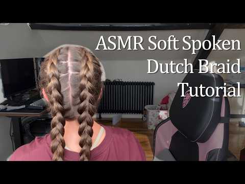 [ASMR] Soft Spoken Dutch Braid Tutorial
