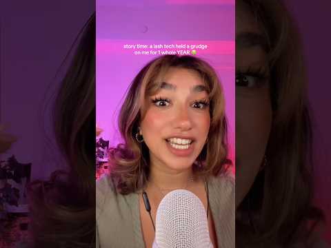 storytime for when a lash tech held a grudge for ONE year #asmr