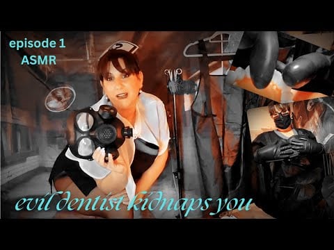 EVIL DENTIST  [SHE IS BACK ] more evil than ever ASMR ROLEPLAY SLEEP AID EPISOD ONE