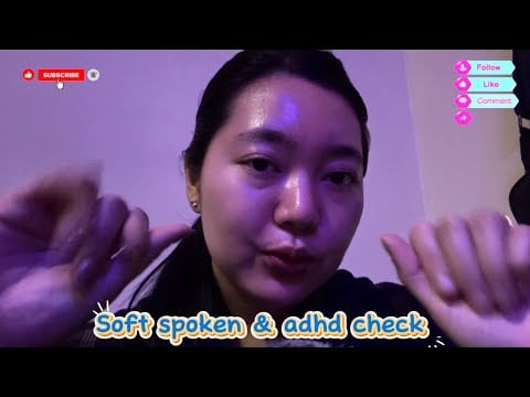 Soft spoken & adhd check 