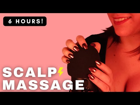 ASMR - 6 HOURS SCALP MASSAGE SCRATCHING | scratch aggressive and intense FOR EXTRA TINGLES | No talk