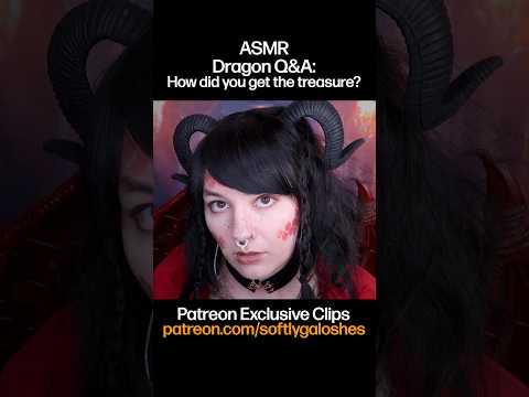 Q&A with a dragon... where'd you get that treasure? full vid is on patreon! #asmr