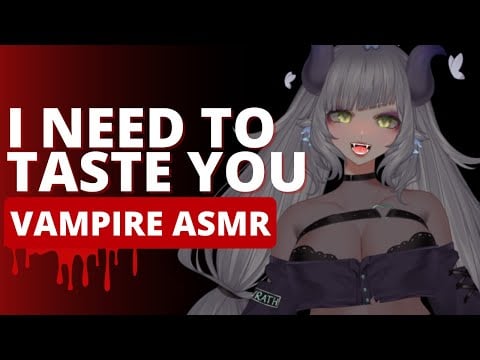 ASMR I Need to Taste You, Vampire Consort