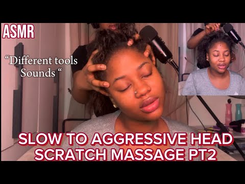 ASMR: SLOW TO AGGRESSIVE HEAD SCRATCH MASSAGE WITH DIFFERENT TOOLS PT2/FOR RELAXATION & RELIEF