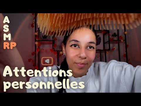 ASMR RP -  Attentions personnelles