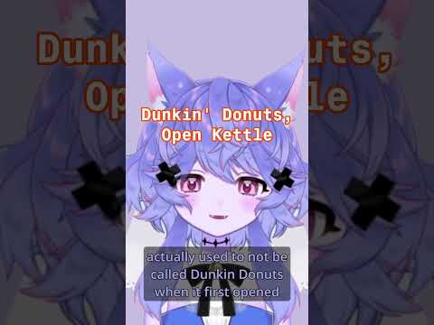 Dunkin Donuts Old Name Open Kettle