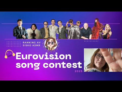 ASMR ramble på svenska: Min Eurovision Song Contest-ranking 2025