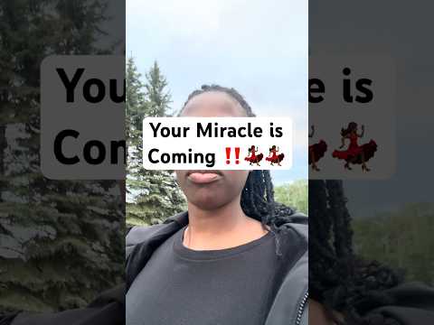 Your Miracle is on the way 💃🏾🎉 #shorts #spirituality