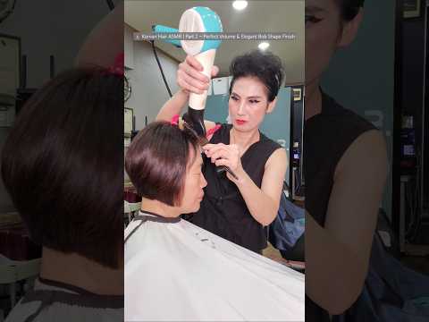 ✂️ Korean Hair ASMR | Part 2 — Perfect Volume & Elegant Bob Shape Finish