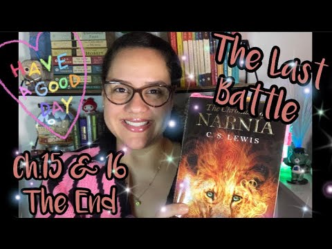 ASMR Reading Of “The Last Battle” (By: C.S. Lewis) Ch.15 & 16 The End  With Omy
