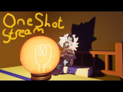 OneShot Stream Pt1