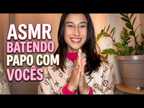 ASMR batendo papo, sussurros e voz suave ! 