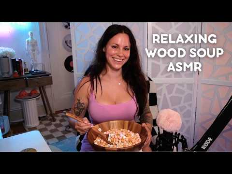Ultimate Relaxation With The Wood Soup ASMR