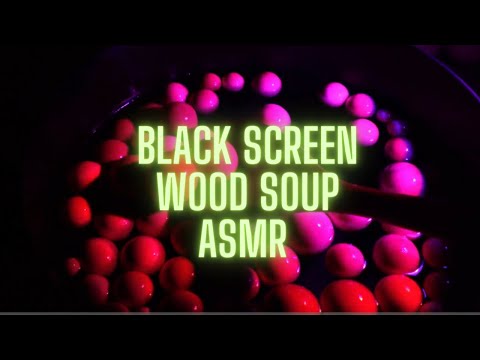 BLACK SCREEN | Wood Soup ASMR for people who need sleep | Fall asleep fast | Wood & Water Trigger