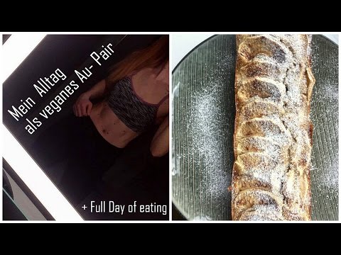 Mein Alltag als veganes Au- Pair! | + Full Day of Eating mit abendlicher Fressattacke