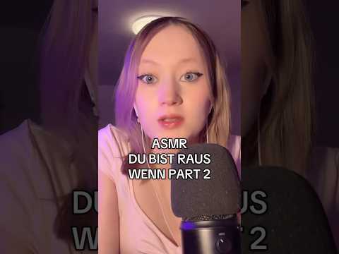 ASMR du bist raus wenn.. #asmr #germanasmr