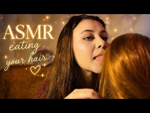 ASMR eating your hair and mouth sounds
