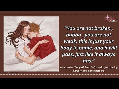 your girlfriend helps your anxiety and panic attacks [f4m] [reassurance] [comforting] [affirmations]