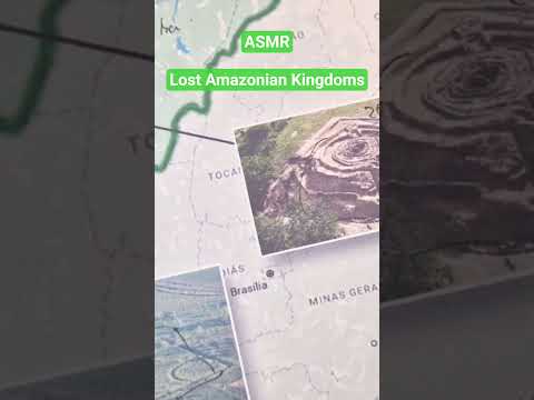 Vanished Kingdoms - Lost Cities of Amazonian Civilizations ASMR #asmrfacts #asmrwhisper #asmrmap