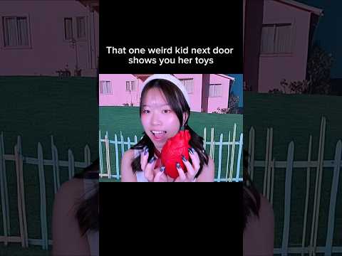 Pov that one weird kid next door shows you her toys #asmr