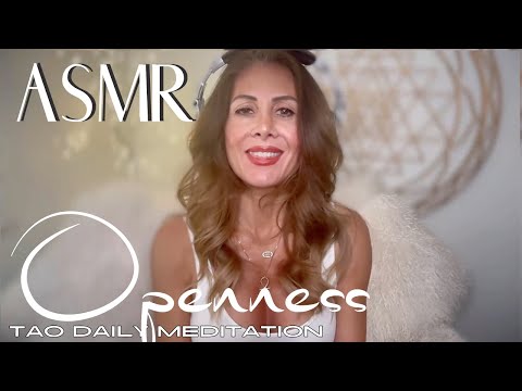 ASMR ☯️Tao Daily Meditation: DAY 120 ✨ OPENNESS