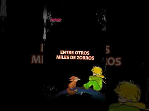 EL PRINCIPITO Y EL ZORRO