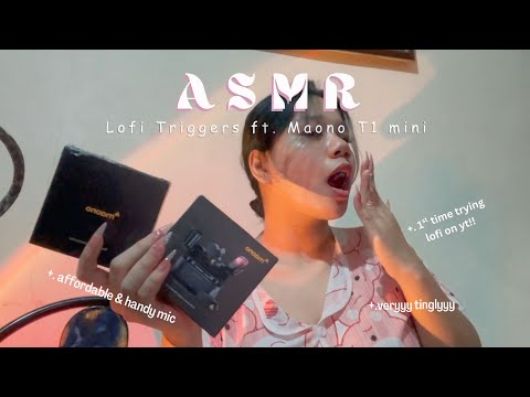 ASMR | Lofi Sounds w/ Maono T1 Mini Mic [ Tapping, Scratching, Mouth Sounds ] 🇵🇭