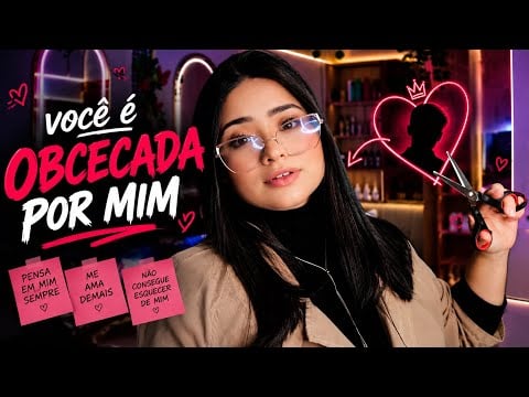 ASMR:SUA CABELEIREIRA E OBCECADA POR VOCÊ !💇🏻‍♀️😍