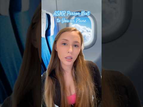 ASMR Obsessed Girl Sits Next to You P1 ✈️ #asmrvideos #asmrsound #shorts #tinglesasmr #asmr