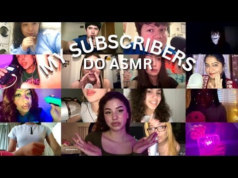 MY SUBSCRIBERS DO ASMR!!✨