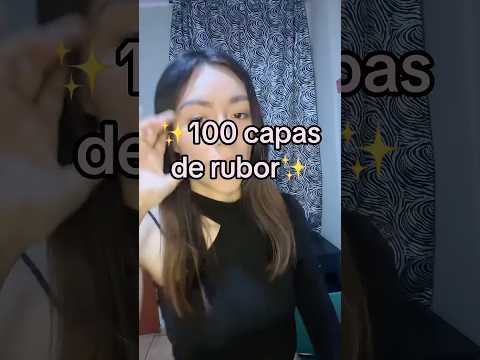 100 capas de #rubor #blush ❌