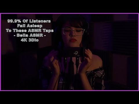 99.9% Of Listeners Fall Asleep To These ASMR Taps - Bella ASMR - 4K - 3Dio