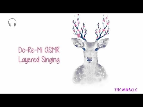 Do-Re-Mi [ASMR] ★ Layered Ear to Ear Singing ★ [Whisper Singing]