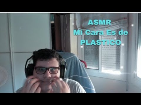 ASMR mi cara es de PLÁSTICO 😱 - ASMR Tapping