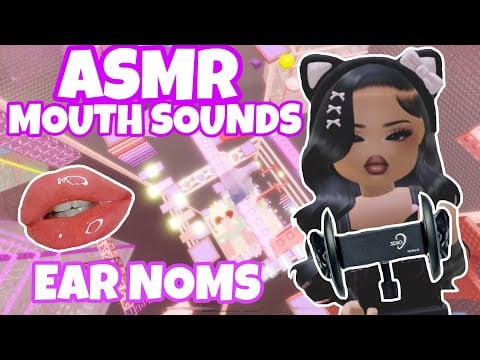 Roblox ASMR ☆ EAR NOM NOM NOM, Tingly Mouth Sounds ✶⋆.˚꩜ .ᐟ˙⋆✶