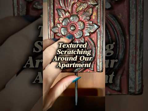 Textured Scratching Around Out Apartment #asmrsounds #asmrscratching