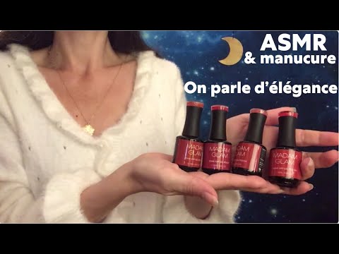 ASMR * Discussion sur le thème de l'élégance et manucure Madamglam