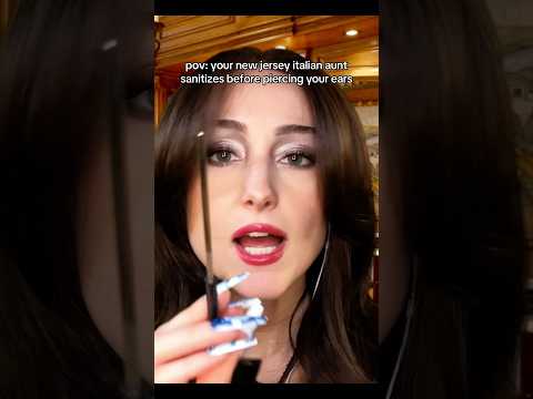 pov: your new jersey italian aunt sanitizes before piercing your ears #asmr