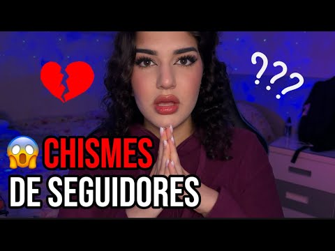 ASMR CHISMES DE SEGUIDORES 😱 Traiciones familiares…😏