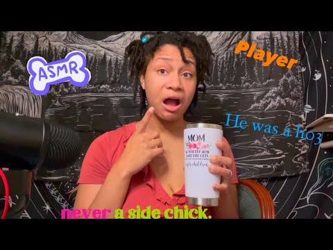 ASMR - I WAS THE SIDE CHICK (Storytime)