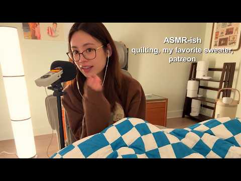 ASMR-ish? quilting, my favorite sweater, patreon // EP 1