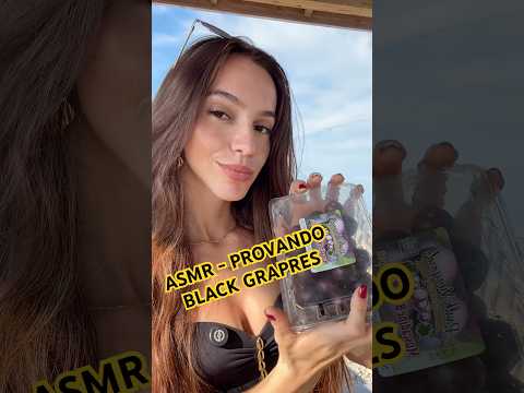 ASMR - PROVANDO BLACK GRAPES #asmrsounds #viralasmr
