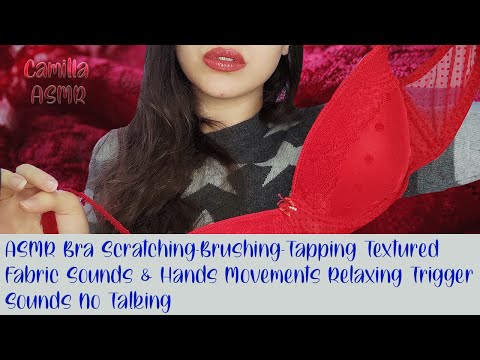 ASMR Bra Scratching-Brushing-Tapping Textured Fabric Sounds & Hands Movements Relaxing Trigger