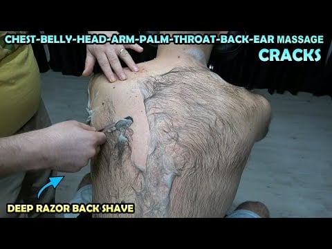 ASMR BARBER DEEP RAZOR BACK SHAVE 💈 SHAVING CHEST 💈 CRACKS 💈 head,face,back,arm,palm,neck massage