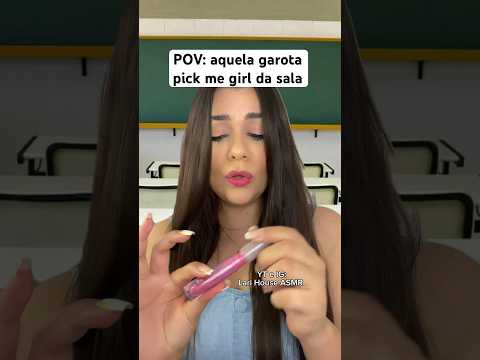 POV: aquela garota pick me girl da sala #humor #shorts