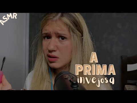 ASMR A PRIMA INVEJOSA TE MAQUIANDO PARA SAIR COM O GAROTO QUE ELA GOSTA