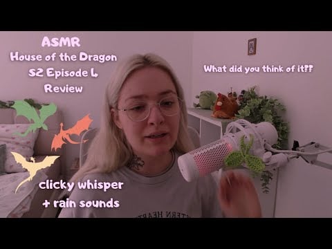 ASMR House of the Dragon | Clicky Whisper Ramble | S2 Episode 4 (rain sounds)