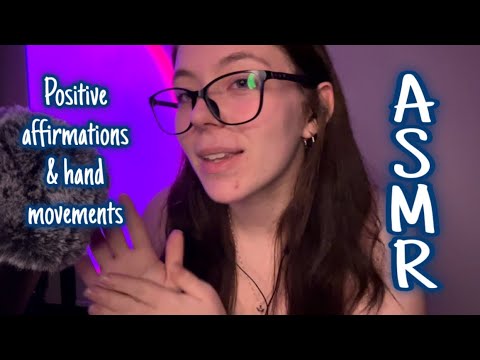 ASMR Positive affirmations and hand movements 