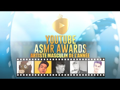 YouTube ASMR Awards ⭐️ : Artiste ASMR Masculin Francophone de l'année